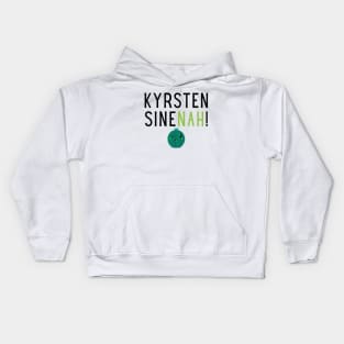 Kyrsten SineNAH! Kids Hoodie